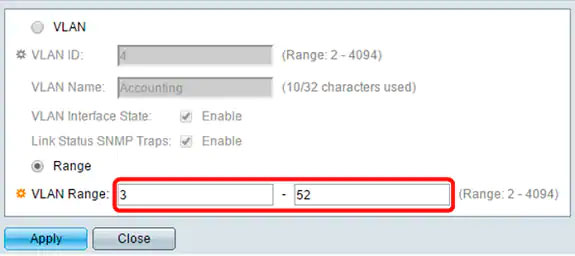 Nhập phạm vi cho các VLAN trong trường VLAN Range