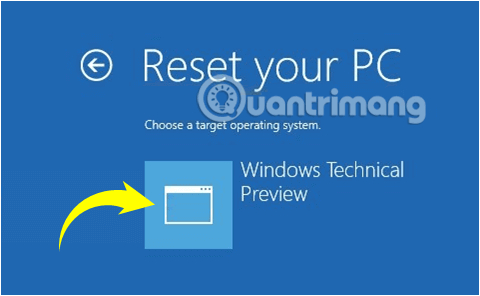 click vào Windows 10 installation mà bạn muốn reset