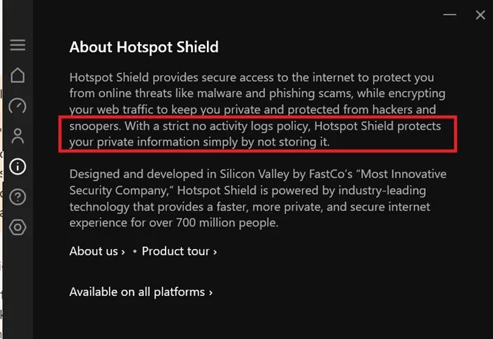 Cam kết không lưu nhật ký được nêu trong chính sách bảo mật của ứng dụng Hotspot Shield Windows.